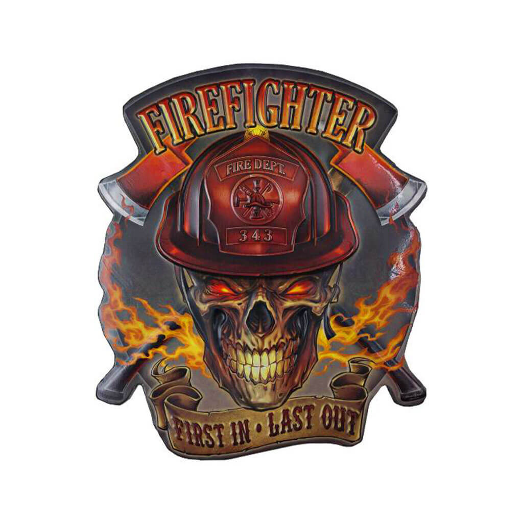 Firefighter First In Last Out Metal Sign - The FASNY Museum of Firefighting